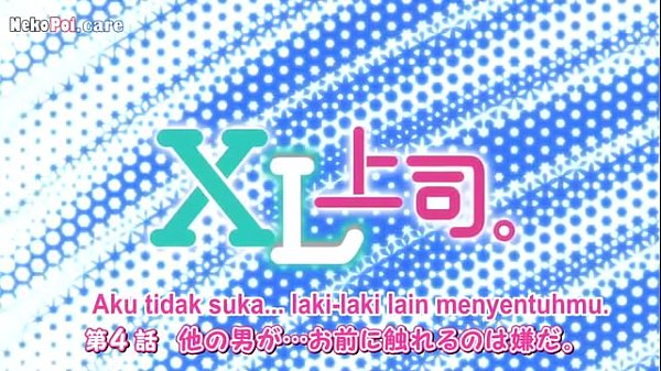 Nonton Xl Joushi Episode 4 Sub Indo, Adegan Panasnya Bikin Mempet!